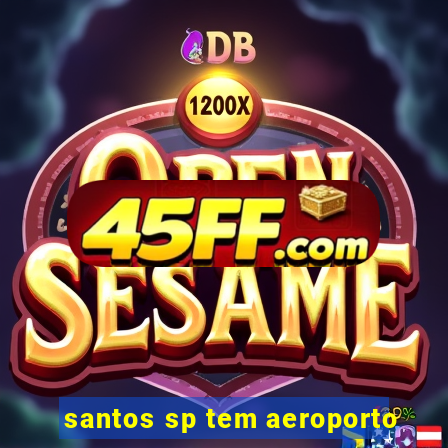 santos sp tem aeroporto